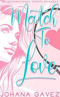 Match to Love  (International Sports Romance) by Johana Gavez