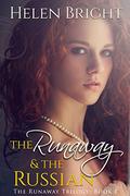 The Runaway & The Russian (The Runaway Trilogy #1) by Helen Bright