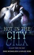 A Blast From the Past: Hot In the City by Kaylee Rose