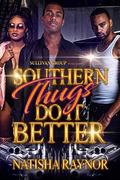Southern Thugs Do It Better by Natisha Raynor