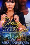 Crazy Over You: The Love of a Carter Boss (Crazy Over You #1) by ARI