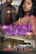 A Kut Above The Rest: Lovin' A Female Boss by Annitia L. Jackson