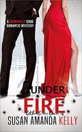 Under Fire (Lethal in Love #4) by Susan Amanda Kelly