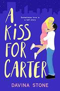 A Kiss for Carter (The Laws of Love #3) by Davina Stone