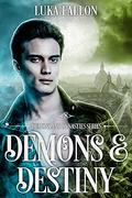 Demons & Destiny (Demons & Dynasties #8) by Luka Fallon