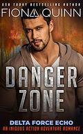 Danger Zone (Delta Force Echo #2) by Fiona Quinn