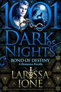 Bond of Destiny (Demonica #20) by Larissa Ione