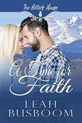 A Time for Faith: A Single Dad Christian Romance  (Potter's House Books  (Three) Book 6) by Potter's House Books (Three)