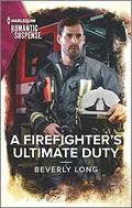 A Firefighter's Ultimate Duty (Heroes of the Pacific Northwest #1) by Beverly Long