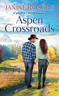 Aspen Crossroads (Whisper Canyon Romance #1) by Janine Rosche