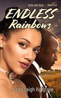 Endless Rainbows (Newland Road #4) by Linda Leigh Hargrove