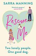 Rescue Me by Sarra Manning