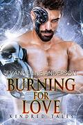 Burning for Love by Evangeline Anderson, Reese Dante