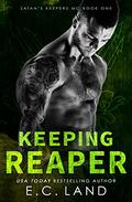 Keeping Reaper by E.C. Land