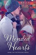 Mended Hearts (Healing #2) by Kelly Seibold