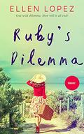 Ruby's Dilemma by Ellen Lopez