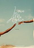 Love Me Again (First Love Series #3) by Tope Omotosho