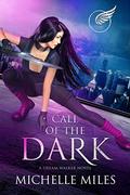 Call of the Dark (Dream Walker #1) by Michelle Miles