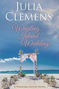 Whisling Island Weddings (Whisling Island #7) by Julia Clemens
