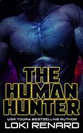 The Human Hunter by Loki Renard