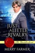 Just a Little Rivalry by Merry Farmer