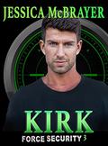 Kirk: Force Security Book 3  (Force Security - A Savannah Heat Spin-off) by Jessica McBrayer