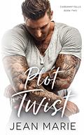 Plot Twist (Carraway Falls #2) by Jean Marie