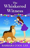 The Whiskered Witness (A Maggie & Jasper Caper #5) by Barbara Cool Lee