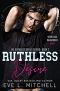 Ruthless Desire by Eve L. Mitchell
