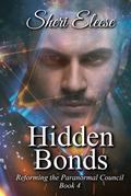Hidden Bonds: Reforming the Paranormal Council Book Four by Sheri Eleese