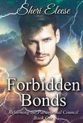 Forbidden Bonds (Reforming the Paranormal Council #1) by Sheri Eleese