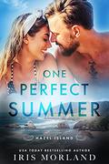 One Perfect Summer  (Hazel Island) by Iris Morland