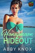 Honeymoon Hideout (Paradise Passions #2) by Abby Knox