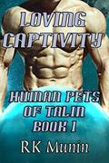 Loving Captivity by R.K. Munin