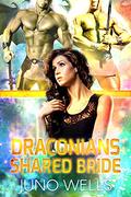 Draconians Shared Bride by Juno Wells