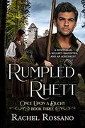 Rumpled Rhett (Once Upon a Duchy #3) by Rachel Rossano