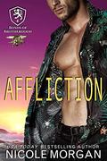 Affliction: A Navy SEAL, Hometown Hero, Happily Ever After Novel (Bonds of Brotherhood #4) by Nicole Morgan