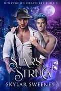 Stars Struck (Hollywood Creatures #3) by Skylar Sweeney
