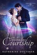 The Spellbinding Courtship (Calatini Tales #0.5) by Katherine Dotterer