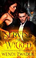 Serving the Wicked (The Refuge series #3) by Wendi Zwaduk