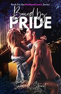 Bound by Pride (Portland Lovers #3) by Sara R. Stewart