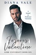 Forever Valentine (Kirk University #7) by Diana Vale