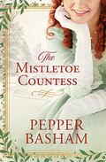 The Mistletoe Countess by Pepper Basham