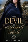 The Devil of Blackhill Hall - Part 3 (The Blackhill Hall Saga #3) by Eliza Carlton