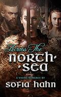 Across the North Sea: A Dark Viking Romance by Sofia Hahn