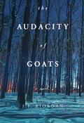 The Audacity of Goats: A Novel (North Of The Tension Line #2) by J.F. Riordan