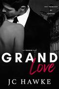 Grand Love (The Promise Duet #2) by J.C. Hawke