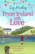From Ireland with Love (The Hiverton Sisters #4) by Liz Hurley