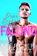 Once Broken, Twice Falling (Falling in Maui #5) by Mercer Scott