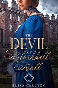 The Devil of Blackhill Hall - Part 1 (The Blackhill Hall Saga #1) by Eliza Carlton